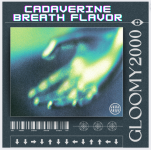 Gloomy2000 - Cadaverine Breath Flavor (Full Album).png
