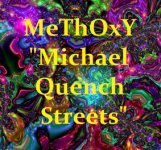 MeThOxY - Michael Quench Streets.jpg
